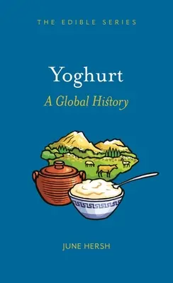 Yoghurt: O istorie globală - Yoghurt: A Global History
