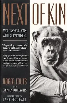 Next of Kin: Conversațiile mele cu cimpanzeii - Next of Kin: My Conversations with Chimpanzees
