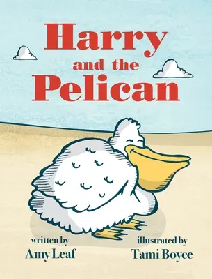 Harry și pelicanul - Harry and the Pelican