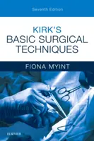 Tehnici chirurgicale de bază ale lui Kirk - Kirk's Basic Surgical Techniques