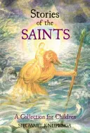 Poveștile sfinților: O colecție pentru copii - Stories of the Saints: A Collection for Children