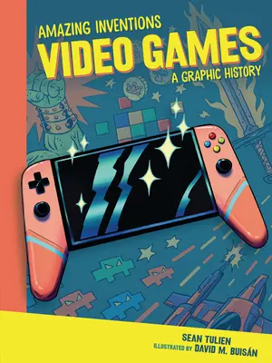 Jocuri video: O istorie grafică - Video Games: A Graphic History