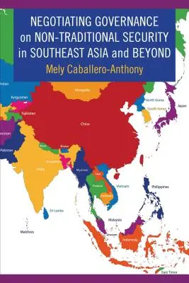Negocierea guvernanței privind securitatea netradițională în Asia de Sud-Est și nu numai - Negotiating Governance on Non-Traditional Security in Southeast Asia and Beyond