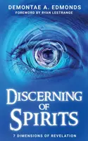 Discernarea spiritelor: Șapte dimensiuni ale Revelației - Discerning Of Spirits: Seven Dimensions Of Revelation
