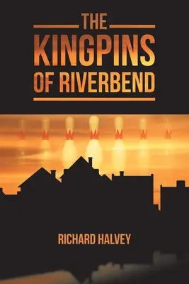Regii din Riverbend - The Kingpins of Riverbend