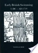 Înotul britanic timpuriu 55BC-AD1719 - Early British Swimming 55BC-AD1719