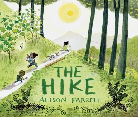 The Hike: (Carte despre natură pentru copii, carte ilustrată cu tematică în aer liber pentru preșcolari și copii de grădiniță) - The Hike: (Nature Book for Kids, Outdoors-Themed Picture Book for Preschoolers and Kindergarteners)