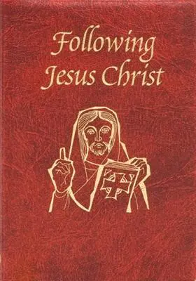 Jesus Christus nachfolgen: Gebete und Meditationen über die Passion Christi - Following Jesus Christ: Prayers and Meditations on the Passion of Christ