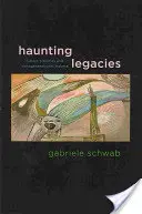 Haunting Legacies: Istorii violente și traume transgeneraționale - Haunting Legacies: Violent Histories and Transgenerational Trauma