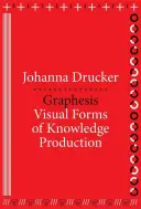 Graphesis: Forme vizuale de producere a cunoașterii - Graphesis: Visual Forms of Knowledge Production