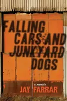 Falling Cars and Junkyard Dogs: Portrete dintr-o viață muzicală - Falling Cars and Junkyard Dogs: Portraits from a Musical Life