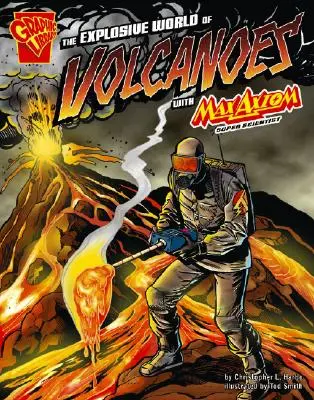 Lumea explozivă a vulcanilor cu Max Axiom, super savant - The Explosive World of Volcanoes with Max Axiom, Super Scientist