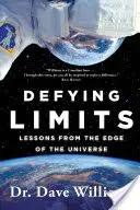 Sfidarea limitelor: Lessons from the Edge of the Universe (Lecții de la marginea universului) - Defying Limits: Lessons from the Edge of the Universe