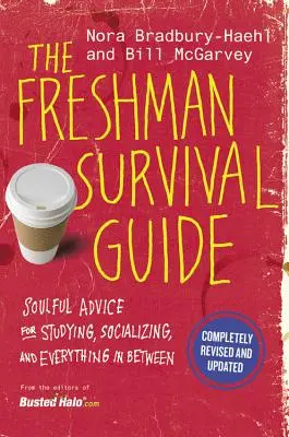 The Freshman Survival Guide: Sfaturi pline de suflet pentru studiu, socializare și tot ceea ce este între acestea - The Freshman Survival Guide: Soulful Advice for Studying, Socializing, and Everything in Between