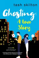 Ghosting: O poveste de dragoste ingenioasă, sinceră și modernă - Ghosting: A Witty, Heartfelt, & Modern Love Story