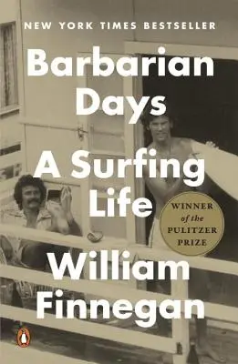 Zile barbare: O viață de surfing - Barbarian Days: A Surfing Life