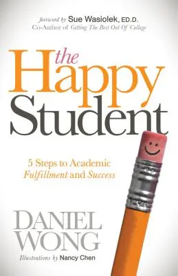 Studentul fericit: 5 pași către împlinirea și succesul academic - The Happy Student: 5 Steps to Academic Fulfillment and Success