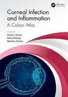 Infecția și inflamația corneei: Un atlas color - Corneal Infection and Inflammation: A Colour Atlas