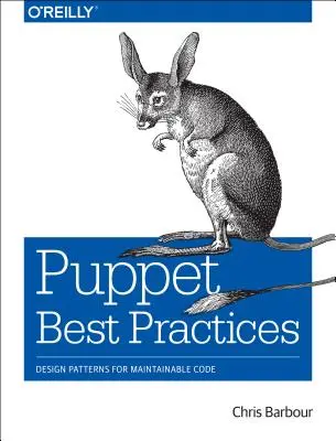 Puppet Best Practices: Modele de proiectare pentru un cod ușor de menținut - Puppet Best Practices: Design Patterns for Maintainable Code