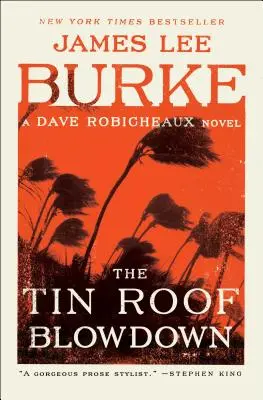 The Tin Roof Blowdown: Un roman Dave Robicheaux - The Tin Roof Blowdown: A Dave Robicheaux Novel