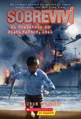 Am supraviețuit bombardamentului de la Pearl Harbor, 1941 (ediție spaniolă) - I Survived the Bombing of Pearl Harbor, 1941 (Spanish Edition)