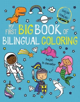 Prima mea carte mare de colorat bilingvă în franceză - My First Big Book of Bilingual Coloring French