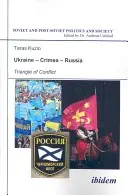 Ucraina--Crimea-Rusia: Triunghiul conflictului - Ukraine--Crimea--Russia: Triangle of Conflict
