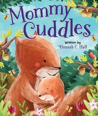 Mângâierile mamei - Mommy Cuddles
