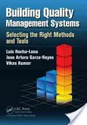 Construirea sistemelor de management al calității: Selectarea metodelor și instrumentelor potrivite - Building Quality Management Systems: Selecting the Right Methods and Tools