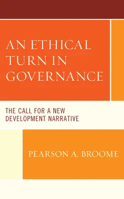 Un viraj etic în guvernare: Apelul pentru o nouă narațiune a dezvoltării - An Ethical Turn in Governance: The Call for a New Development Narrative