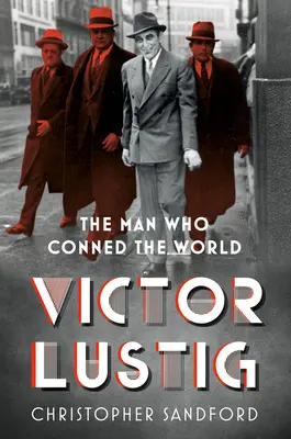 Victor Lustig - Omul care a înșelat lumea - Victor Lustig - The Man Who Conned the World