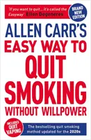Allen Carr's Easy Way to Quit Smoking Without Willpower - Includes Quit Vaping - Cea mai bine vândută metodă de renunțare la fumat actualizată pentru anii 2020 - Allen Carr's Easy Way to Quit Smoking Without Willpower - Includes Quit Vaping - The Best-selling Quit Smoking Method Updated for the 2020s