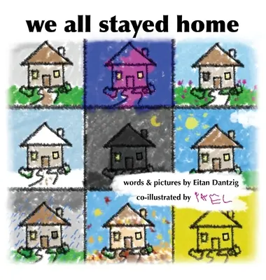 Am rămas cu toții acasă - We All Stayed Home