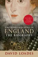 Regii și reginele Angliei: Biografie - The Kings & Queens of England: The Biography
