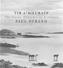Tir a'Mhurain - Insulele Hebride exterioare ale Scoției - Tir a'Mhurain - The Outer Hebrides of Scotland
