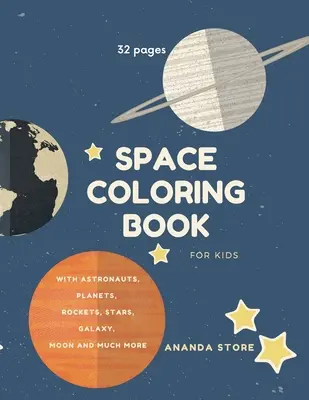 Carte de colorat despre spațiu: Carte de colorat spațiu pentru copii: Fantastic Outer Space de colorat cu planete, extratereștri, rachete, astronauți, nave spațiale 32 - Space Coloring Book: Space Coloring Book for Kids: Fantastic Outer Space Coloring with Planets, Aliens, Rockets, Astronauts, Space Ships 32