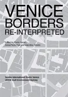 Frontierele Veneției - reinterpretate - Venice Borders - Re-interpreted