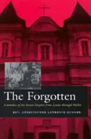 Cei uitați: Catolicii din Imperiul Sovietic de la Lenin la Stalin - The Forgotten: Catholics of the Soviet Empire from Lenin Through Stalin