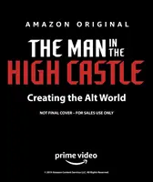 Omul din castelul înalt: Crearea lumii Alt - The Man in the High Castle: Creating the Alt World