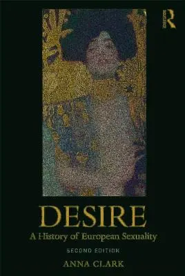 Dorința: O istorie a sexualității europene - Desire: A History of European Sexuality