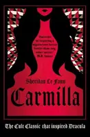 Carmilla, ediție de lux: Clasicul cult care l-a inspirat pe Dracula - Carmilla, Deluxe Edition: The Cult Classic That Inspired Dracula