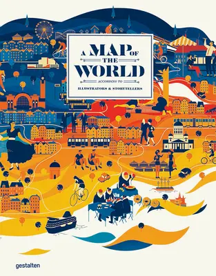 O hartă a lumii (versiune actualizată și extinsă): Lumea după ilustratori și povestitori (The World According to Illustrators and Storytellers) - A Map of the World (Updated & Extended Version): The World According to Illustrators and Storytellers