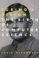 Viziunea lui Turing: Nașterea informaticii - Turing's Vision: The Birth of Computer Science