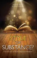 Stil sau substanță? Natura adevăratei slujbe creștine - Style or Substance?: The Nature of True Christian Ministry