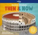 Minuni antice - atunci și acum - Ancient Wonders - Then & Now