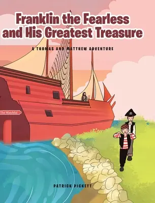 Franklin cel neînfricat și cea mai mare comoară a sa: O aventură cu Thomas și Matthew - Franklin the Fearless and His Greatest Treasure: A Thomas and Matthew Adventure