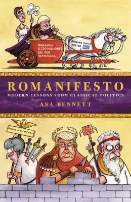 Romanifesto: Lecții moderne din politica clasică - Romanifesto: Modern Lessons from Classical Politics