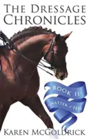 A Matter of Feel: Cartea a II-a din Cronicile dresajului - A Matter of Feel: Book II of the Dressage Chronicles