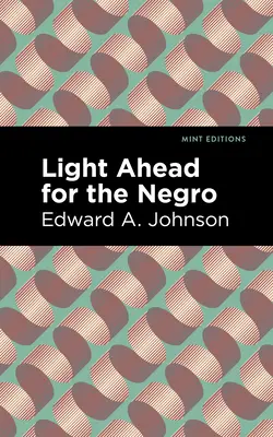 Lumină înainte pentru negri - Light Ahead for the Negro