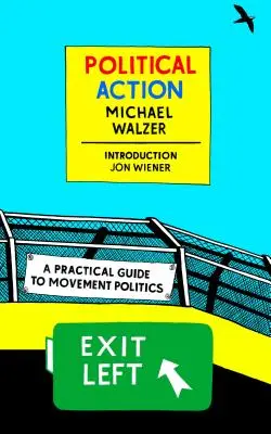 Acțiune politică: Un ghid practic pentru politica mișcării - Political Action: A Practical Guide to Movement Politics
